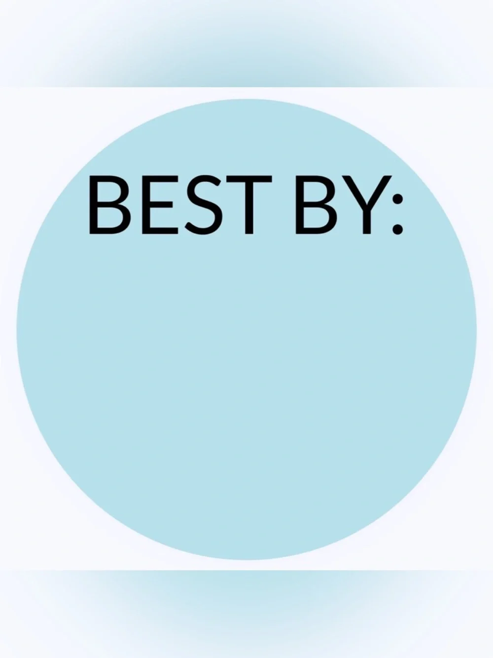 50 STICKERS - 2” ROUND - ‘BEST BY:’ LABELS TO FILL IN & INPUT EXPIRATION DATES